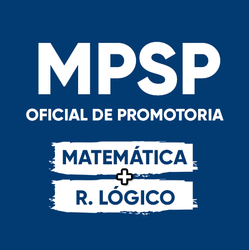 Matemática e Raciocínio Lógico – MPSP